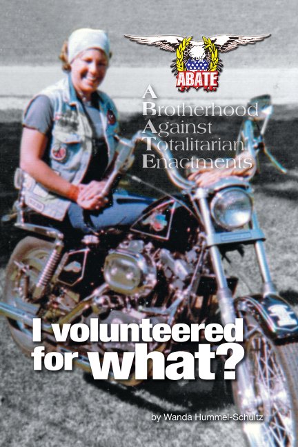 View I Volunteered for What? 2nd Edition by Wanda Hummel-Schultz