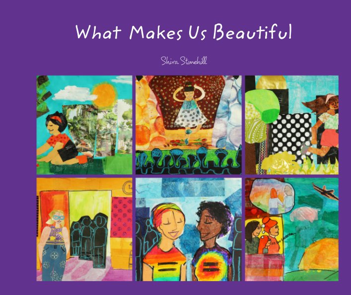 Ver What  Makes Us Beautiful por Shira Stonehill