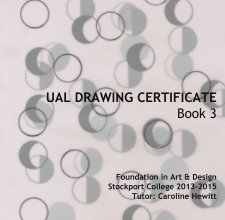 UAL DRAWING CERTIFICATE Book 3 book cover