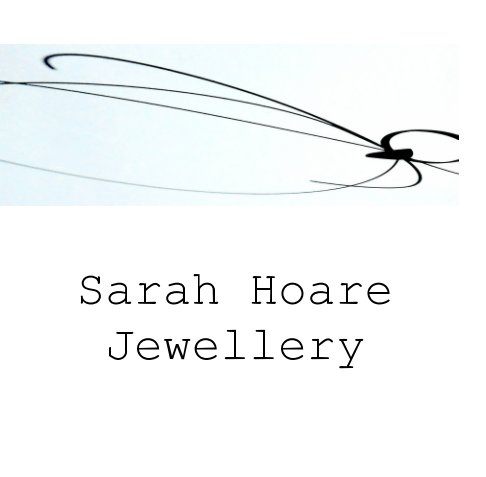 View Sarah Hoare Jewellery by Sarah Hoare