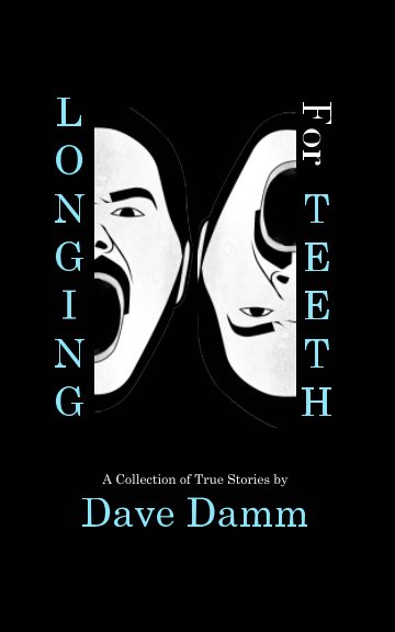 View Longing For Teeth by David S. Damm