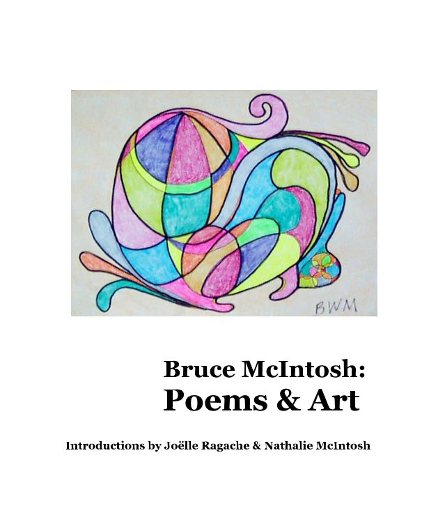 Bekijk Bruce McIntosh: Poems & Art op Bruce McIntosh
