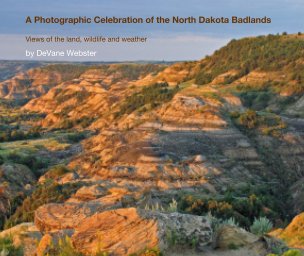 A Photographic Celebration of the North Dakota Badlands book cover