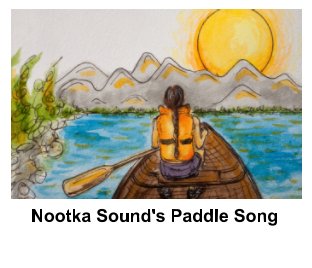 Nootka Sound's Paddle Song book cover