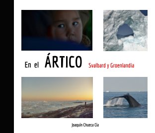 Joaquín Chueca Cía. En el ÁRTICO. Svalbard y Groenlandia book cover