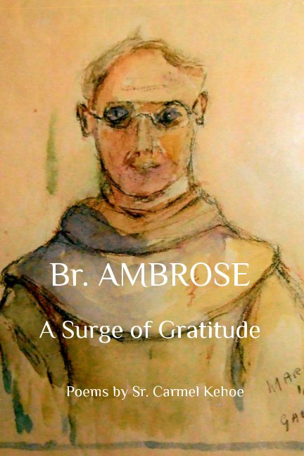 Visualizza Br. Ambrose di Sr. Carmel Kehoe.
