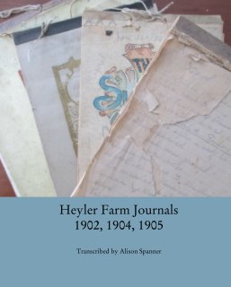 Heyler Farm Journals 1902, 1904, 1905 book cover
