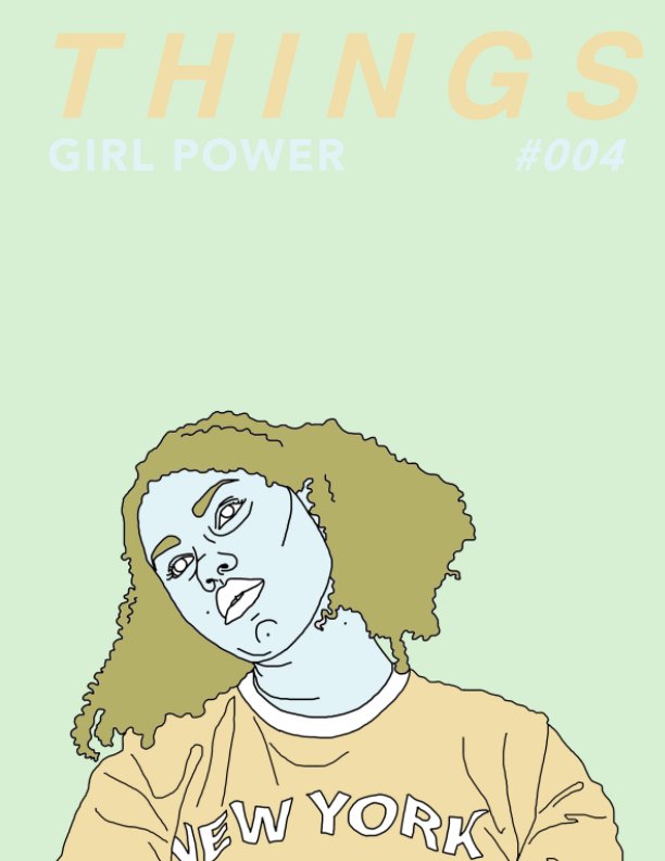Ver ISSUE 004: GIRL POWER / THINGS MAG por Things Magazine