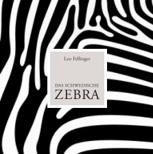 Das schwedische Zebra book cover