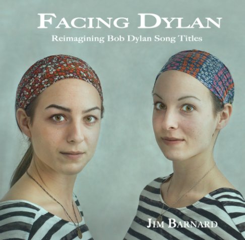 View Facing Dylan by Jim Barnard