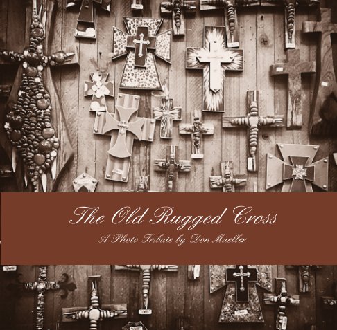 View The Old Rugged Cross by Don Mueller