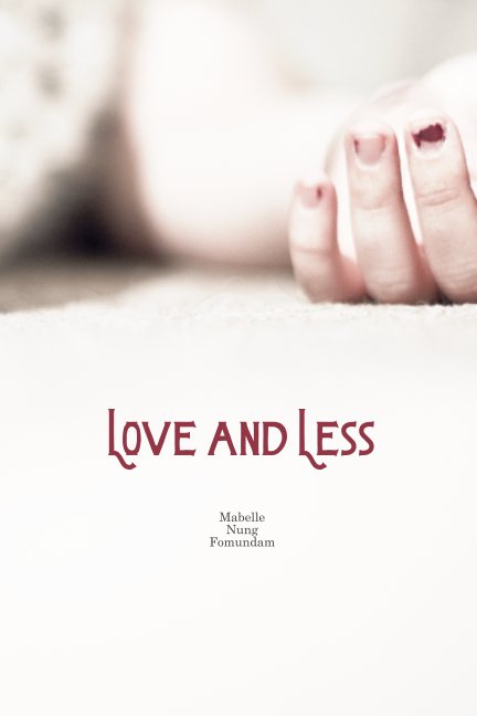 Ver Love and Less por Mabelle Nung Fomundam