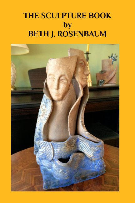 View The Sculpture Book by Beth J. Rosenbaum