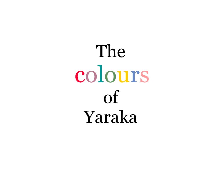 Ver THE COLOURS OF YARAKA por Ken Ball