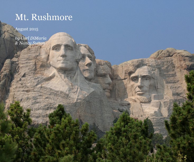View Mt. Rushmore by Carl DiMaria & Nancy Sutton