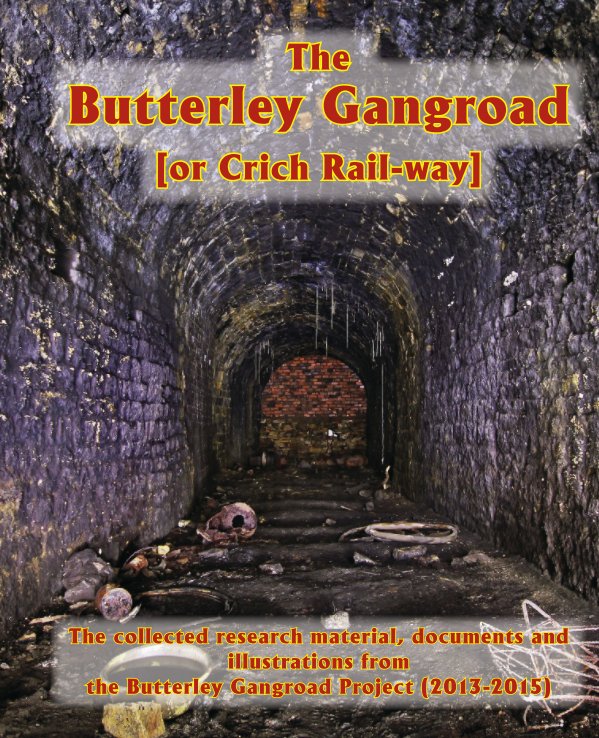 Butterley Gangroad or Crich Rail-way nach Derbyshire Archaeological Society anzeigen