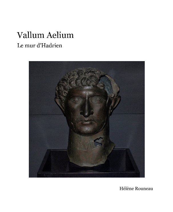 View Vallum Aelium by Hélène Rouneau