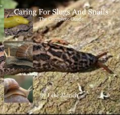 Caring For Slugs And Snails book cover