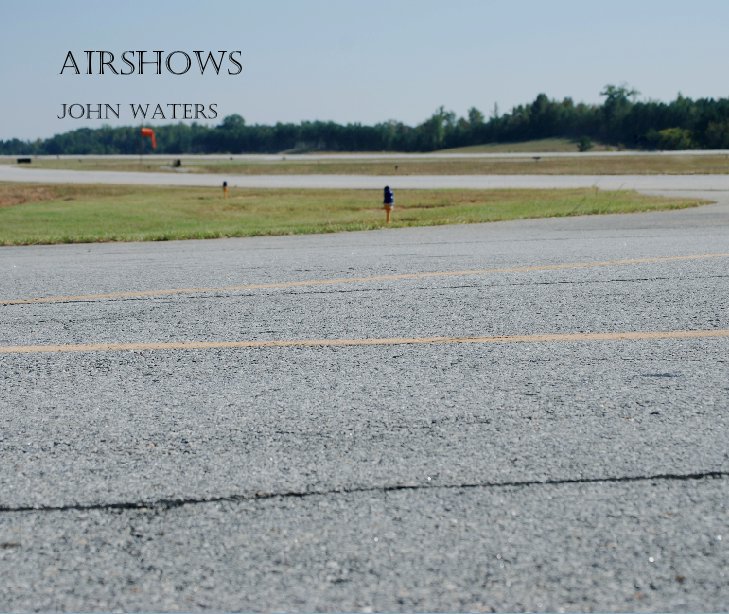Ver Airshows por John Waters