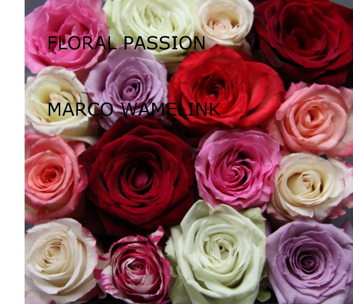 Ver Floral Passion II por Marco Wamelink