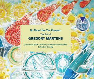 No Time Like The Present, the Art of Gregory Martens book cover