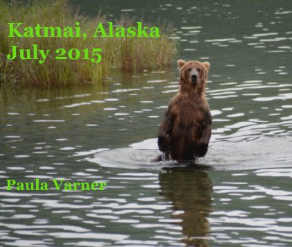 Katmai, Alaska July 2015 book cover