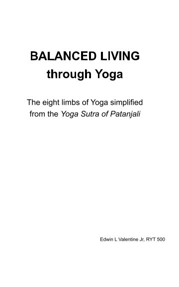 Ver Balanced Living Through Yoga por Edwin L Valentine Jr