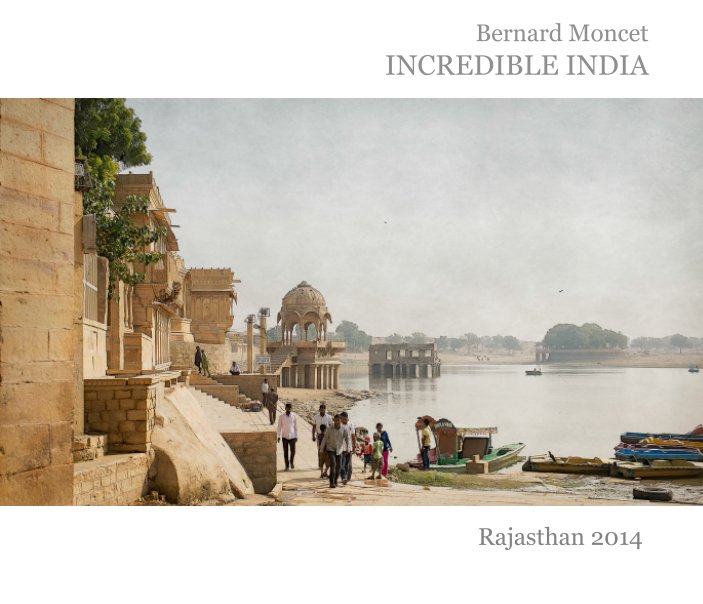 Ver INCREDIBLE INDIA por Bernard Moncet