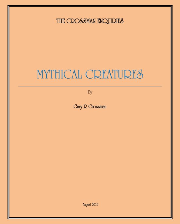 Ver MYTHICAL CREATURES por Gary R Crossman
