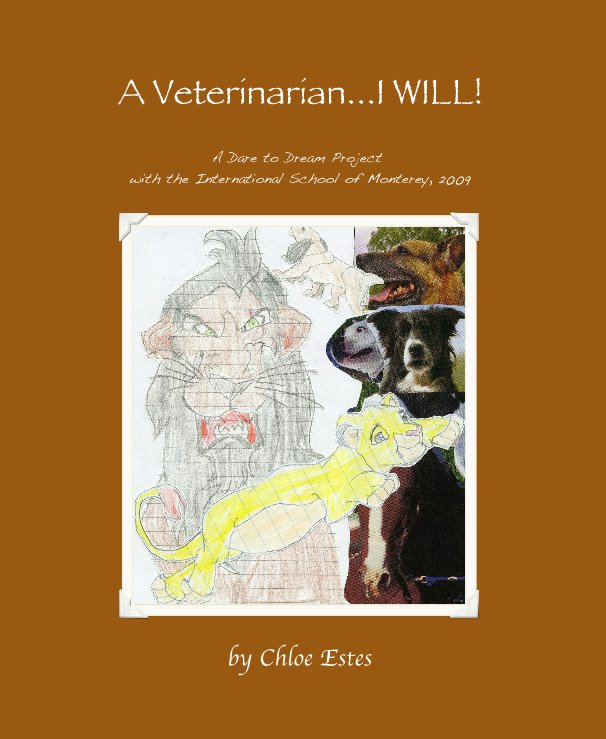A Veterinarian...I WILL! by Chloe Estes Blurb Books