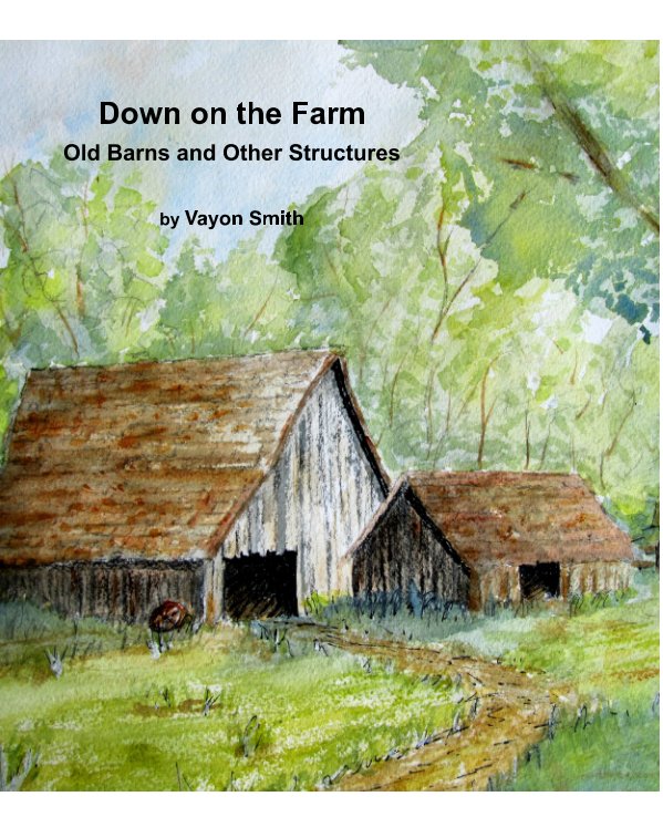 View Down On The Farm by Vayon Smith