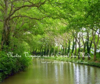 Notre Voyage sur le Canal du Midi text and photographs by Gail Gordon book cover