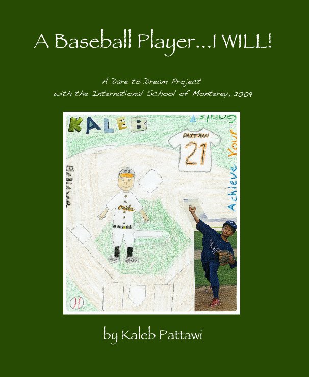 A Baseball Player...I WILL! by Kaleb Pattawi | Blurb Books