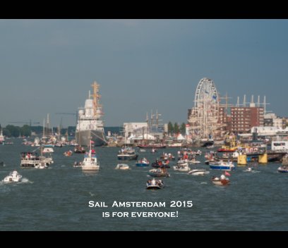 Sail Amsterdam 2015 is for everyone! book cover