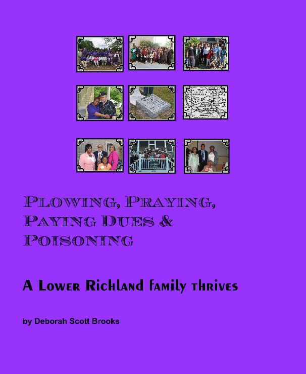 Ver Plowing, Praying, Paying Dues & Poisoning por Deborah Scott Brooks