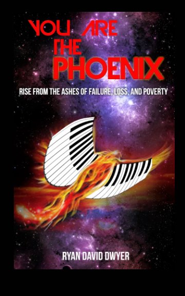 View You Are the Phoenix by Ryan David Dwyer