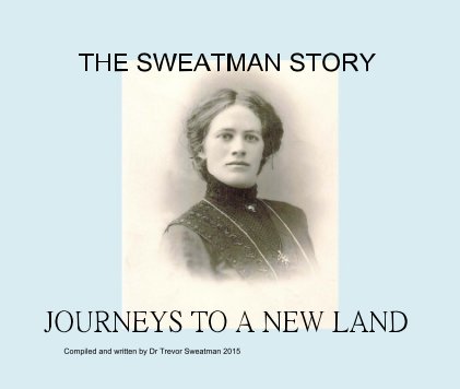 THE SWEATMAN STORY JOURNEYS TO A NEW LAND book cover