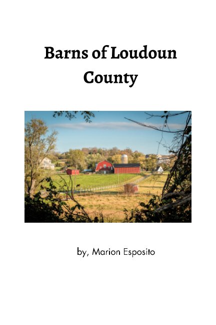 View Barns of Loudoun County by Marion Esposito