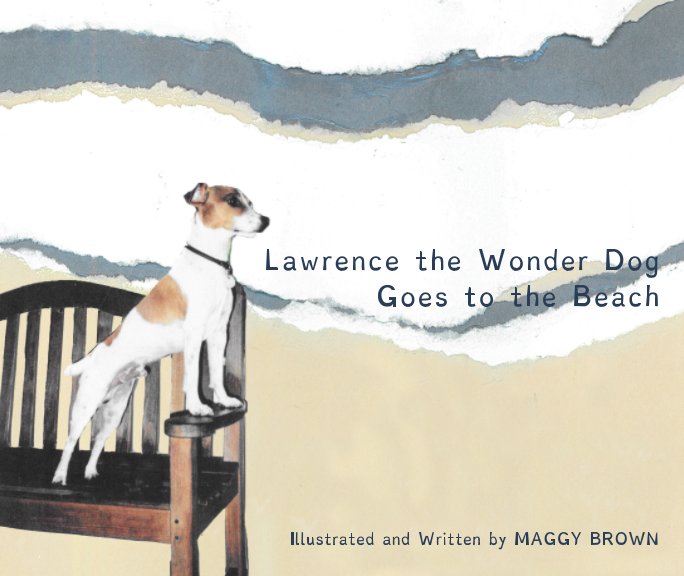 View Lawrence the Wonder Dog Goes to the Beach by Maggy Brown
