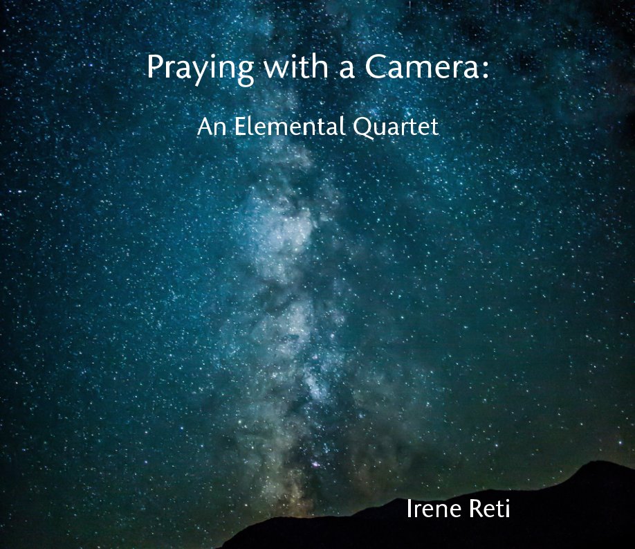 View Praying with a Camera: by Irene Reti