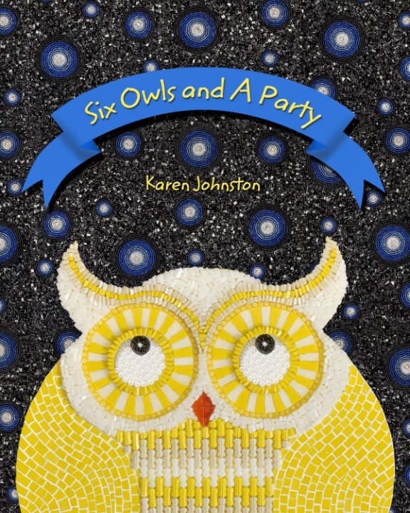 Ver Six Owls and A Party por Karen Johnston