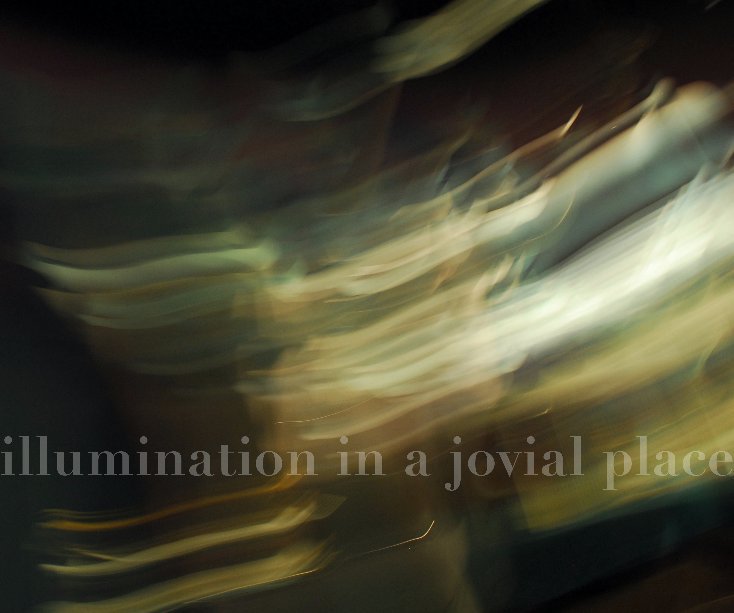 Ver illumination in a jovial place por Sydney Nogle