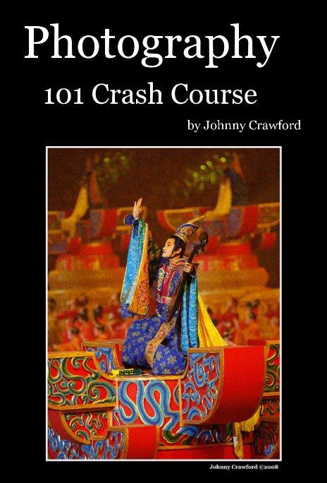 View Photography 101 Crash Course by Johnny Crawford