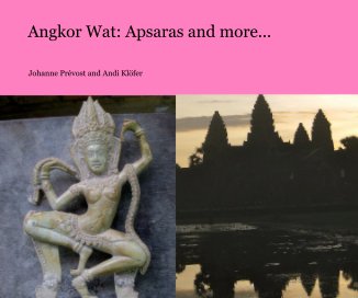 Angkor Wat: Apsaras and more... book cover
