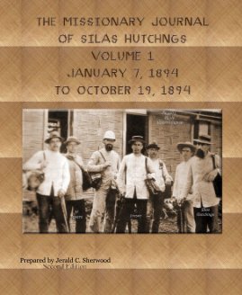 The Missionary Journal of Silas Hutchings - Volume  1   from October 21, 1894 to September 4, 1894 book cover