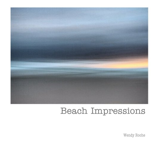 View Beach Impressions by Wendy Roche