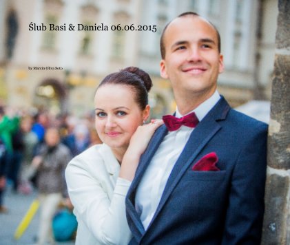Ślub Basi & Daniela 06.06.2015 book cover