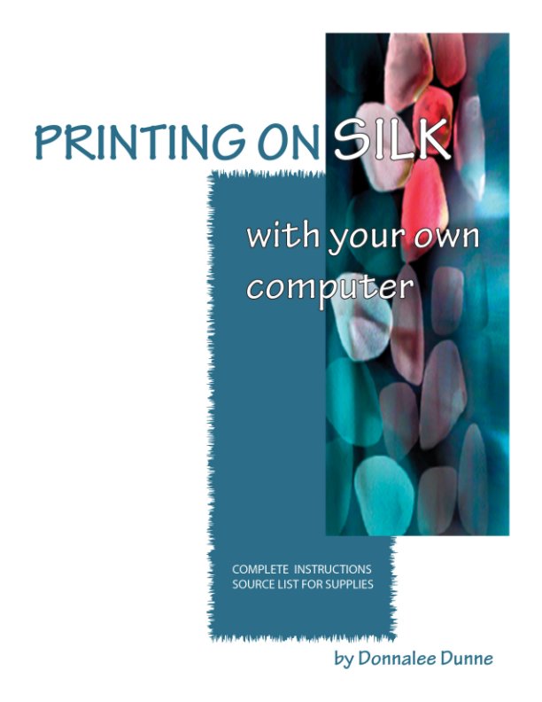 Bekijk Printing Silk on Your Own Computer op Donnalee Dunne