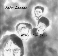 John Lennon: Haiku For You book cover