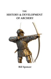 The History & Development of Archery book cover